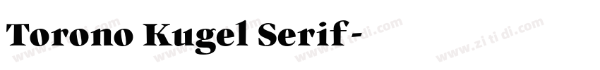 Torono Kugel Serif字体转换 Torono Kugel Serif字体转换
